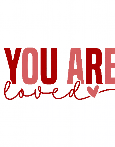 You are loved